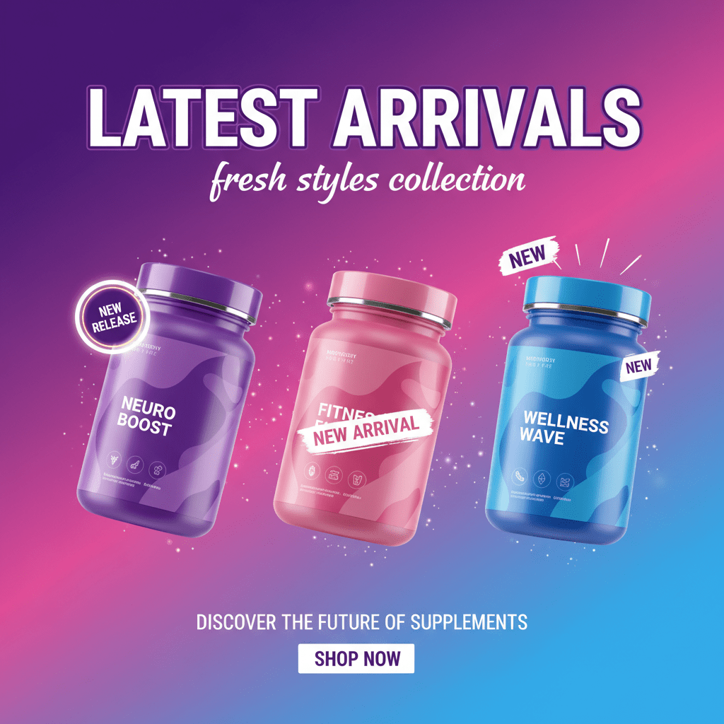 Latest Arrivals Fresh Styles collection - Right Dose supplements