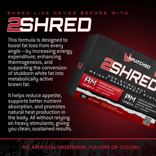 UN MATCHED – 2SHRED 30 DAY SUPPLY